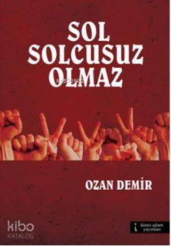 Sol Solcusuz Olmaz