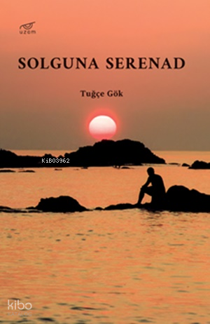 Solguna Serenad | Tuğçe Gök | Uzam Yayınları