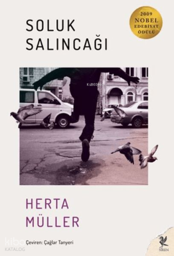 Soluk Salıncağı | Herta Müller | Siren Yayınları