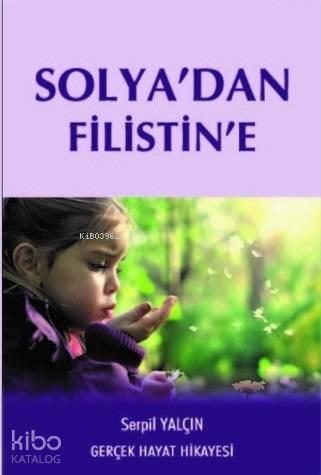 Solya'dan Filistin'e | Serpil Yalçın | Nezih-Er Yayınları