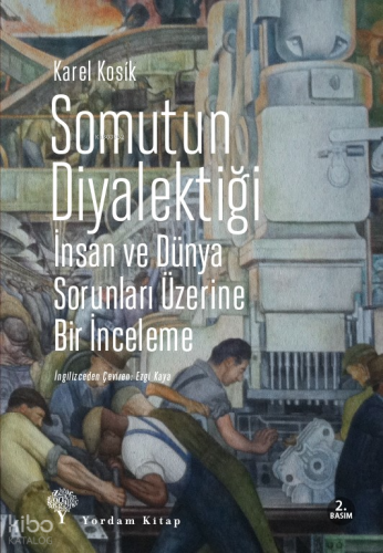 Somutun Diyalektiği; İnsan ve Dünya Sorunları Üzerine Bir İnceleme