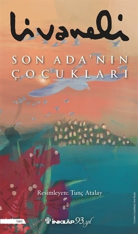 Son Ada'nın Çocukları | Zülfü Livaneli | İnkılâp Kitabevi