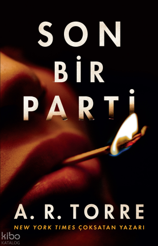 Son Bir Parti | A. R. Torre | Martı Yayınları