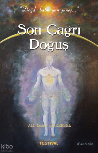 Son Çağrı Doğuşu;"Doğdu Batmayan Güneş..."