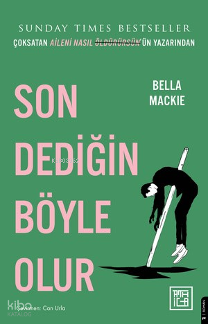 Son Dediğin Böyle Olur | Bella Mackie | Athica Yayınları