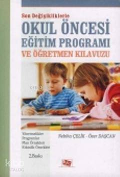 Son Değişiklerle Okul Öncesi Eğitim Programı ve Öğretmen Kılavuzu