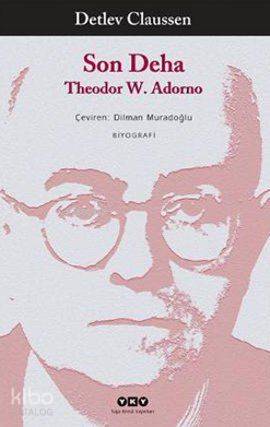Son Deha Theodor W. Adorno