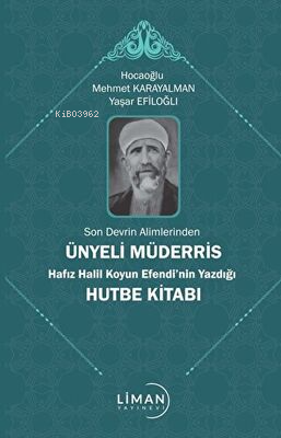 Son Devrin Alimlerinden Ünyeli Müderris Hafız Halil Koyun Efendi’nin Yazdığı Hutbe Kitabı