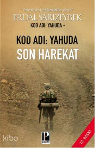 Son Harekat Kod Adı: Yahuda | Erdal Sarızeybek | Pozitif Yayınları