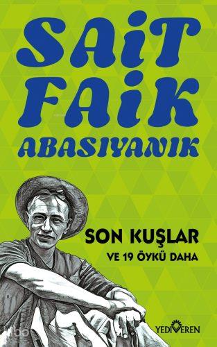 Son Kuşlar Ve 19 Öykü Daha | Sait Faik Abasıyanık | Yediveren Yayınlar