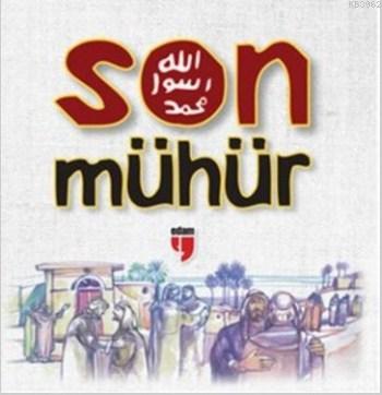 Son Mühür; Peygamberimizin Hayatı