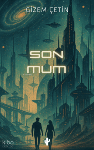 Son Mum | Gizem Çetin | Kaktüs Sanat