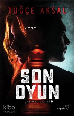 Son Oyun | Tuğçe Aksal | Müptela Yayınevi