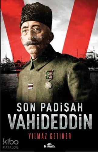 Son Padişah Vahideddin