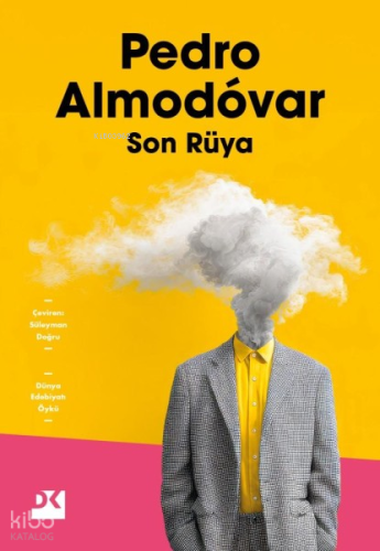 Son Rüya | Pedro Almodovar | Doğan Kitap