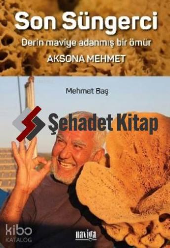 Son Süngerci; Derin Maviye Adanmış Bir Ömür