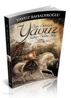 Son Süvari | Yavuz Bahadıroğlu | Karma Kitaplar
