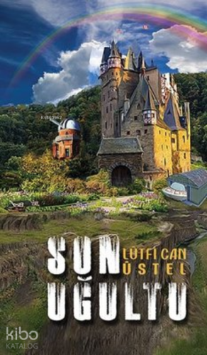 Son Uğultu | Lütfi Can Üstel | İkinci Adam Yayınları