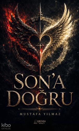Son'a Doğru | Mustafa Yılmaz | Serüven Yayınevi