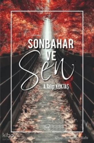 Sonbahar ve Sen | A. Talip Köktaş | Çizge Yayıncılık