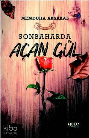 Sonbaharda Açan Gül