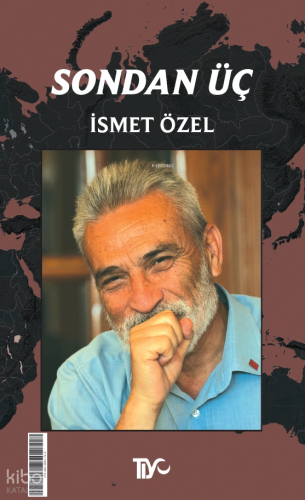 Sondan Üç | İsmet Özel | Tiyo Yayınevi