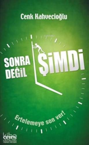 Sonra Değil Şimdi