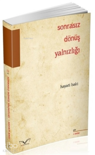 Sonrasız Dönüş Yalnızlığı | Hayati Baki | Medakitap Yayınları