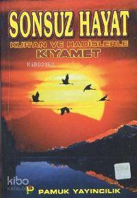 Sonsuz Hayat Kur'an ve Hadislerle Kıyamet (Kıyamet-013) | Suavi Suar |