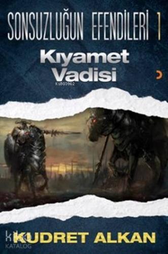 Sonsuzluğun Efendileri 1; Kıyamet Vadisi