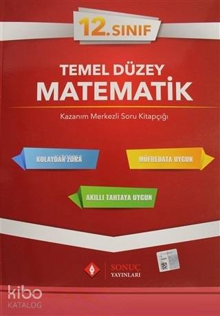 Sonuç Yayınları 12. Sınıf Temel Düzey Matematik Kazanım Merkezli Soru Kitapçığı Sonuç 