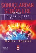 Sonuçlardan Sebeplere; Sebeblerden Faillere