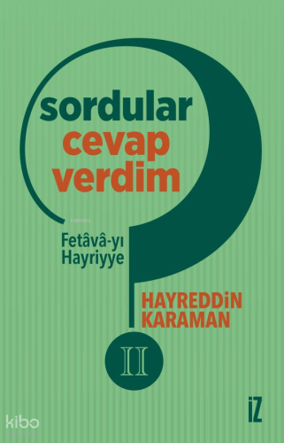 Sordular Cevap Verdim II;Fetâvâ-yı Hayriyye | Hayreddin Karaman | İz Y