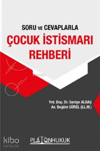Soru ve Cevaplarla Çocuk İstismarı Rehberi