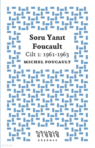 Soru Yanıt Foucault Cilt 1: 1961-1963 | Michel Foucault | Studio Yayın