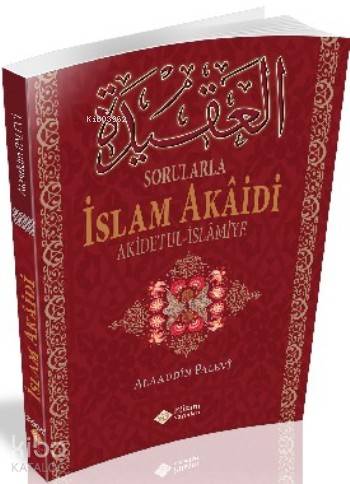 Sorularla İslam Akâidi | Alaeddin Palevi | İtisam Yayınları