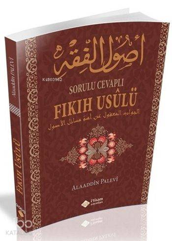 Sorulu Cevaplı Fıkıh Usulü | Alaeddin Palevi | İtisam Yayınları