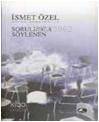Sorulunca Söylenen | İsmet Özel | Şule Yayınları
