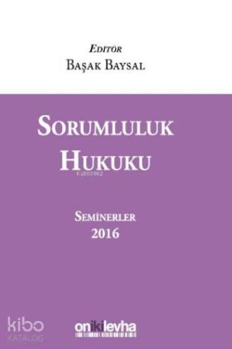 Sorumluluk Hukuku; Seminerler 2016