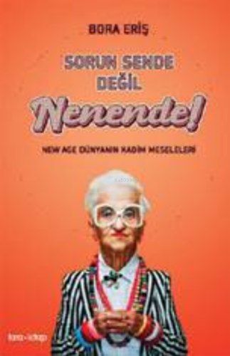 Sorun Sende  Değil Nenende !