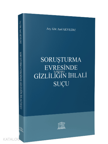 Soruşturma Evresinde Gizliliğin İhlali Suçu