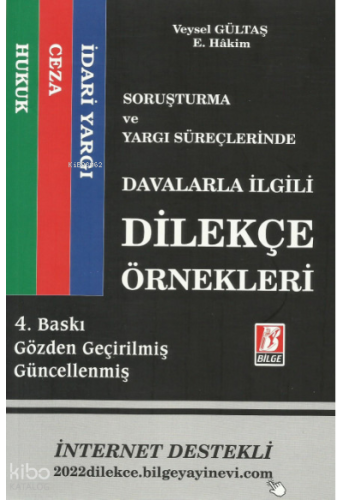 Soruşturma ve Yargı Süreçlerinde Davalarla İlgili Dilekçe Örnekleri Hukuk - Ceza - İdari