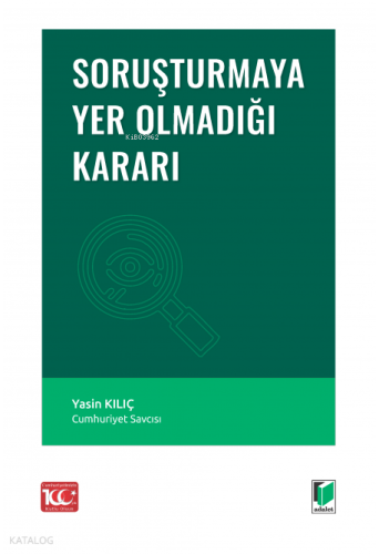 Soruşturmaya Yer Olmadığı Kararı