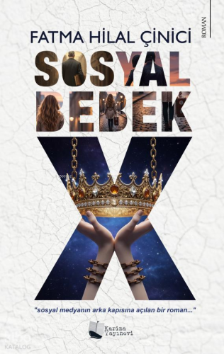 Sosyal Bebek X | Fatma Hilal Çinici | Karina Kitap