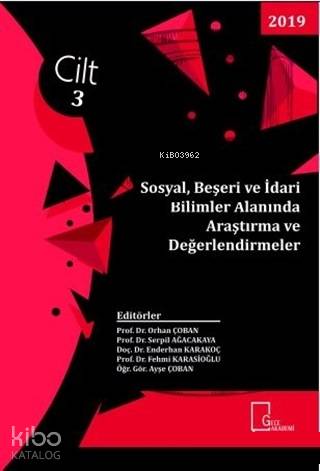 Sosyal Beşeri ve İdari Bilimler Alanında Araştırma ve Değerlendirmeler Cilt 3