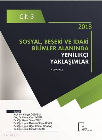 Sosyal, Beşeri ve İdari Bilimler Alanında Yenilikçi Yaklaşımlar Cilt 3