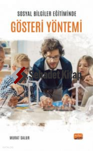 Sosyal Bilgiler Eğitiminde Gösteri Yöntemi