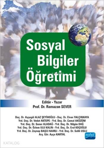 Sosyal Bilgiler Öğretimi | Ramazan Sever | Nobel Akademik Yayıncılık