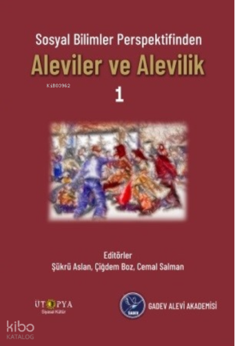 Sosyal Bilimler Perspektifinden Aleviler Ve Alevilik –1 | Şükrü Aslan 