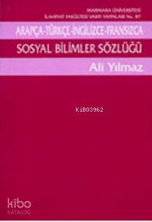 Sosyal Bilimler Sözlüğü; Arapça-Türkçe-İngilizce-Fransızca | Ali Yılma